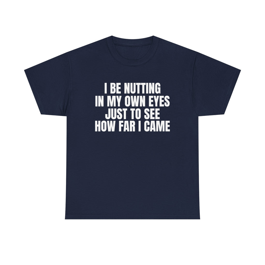 The How Far I Came Tee