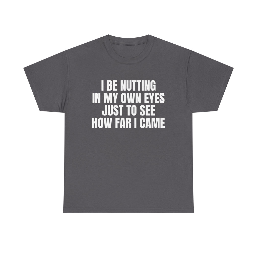 The How Far I Came Tee