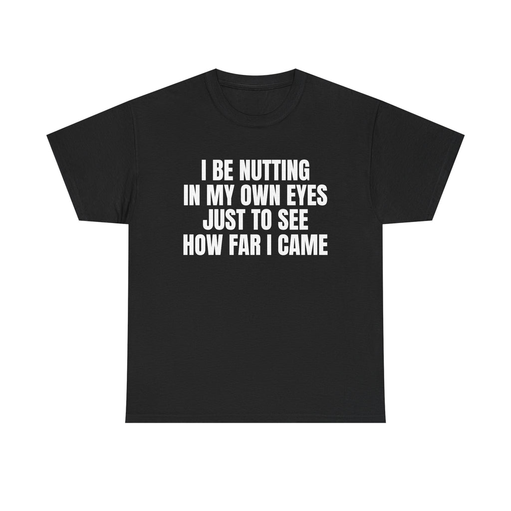 The How Far I Came Tee